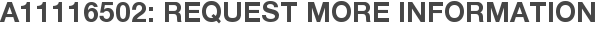 A11116502: Request More Information