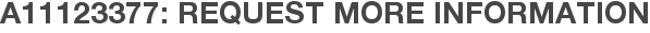 A11123377: Request More Information