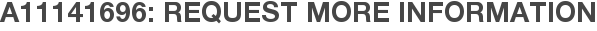 A11141696: Request More Information