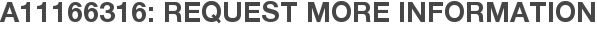 A11166316: Request More Information
