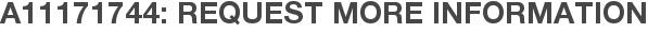 A11171744: Request More Information