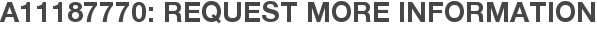 A11187770: Request More Information