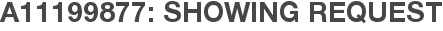 A11199877: Showing Request