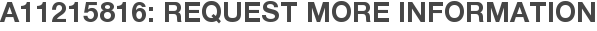 A11215816: Request More Information
