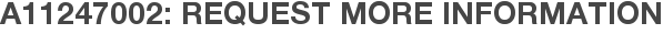 A11247002: Request More Information