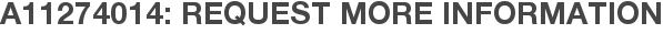 A11274014: Request More Information