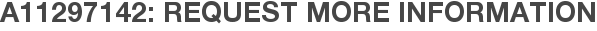 A11297142: Request More Information