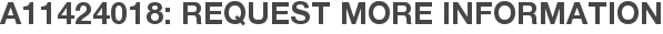 A11424018: Request More Information