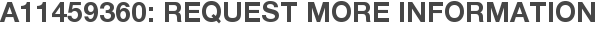 A11459360: Request More Information