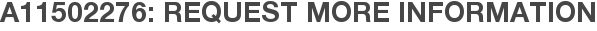 A11502276: Request More Information