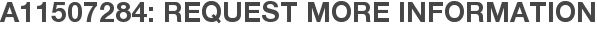 A11507284: Request More Information