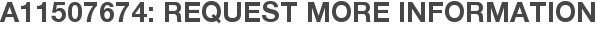 A11507674: Request More Information