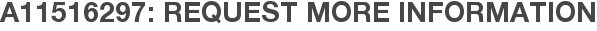 A11516297: Request More Information
