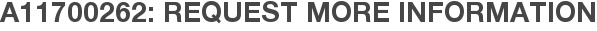 A11700262: Request More Information