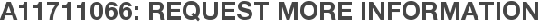 A11711066: Request More Information