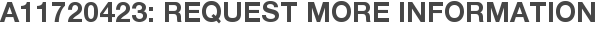A11720423: Request More Information