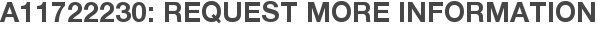 A11722230: Request More Information