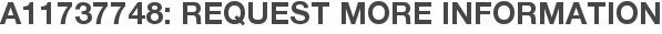 A11737748: Request More Information