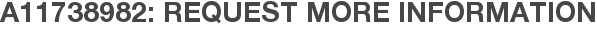 A11738982: Request More Information