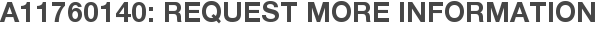 A11760140: Request More Information