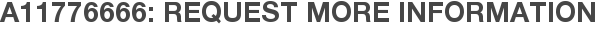 A11776666: Request More Information