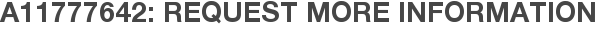 A11777642: Request More Information