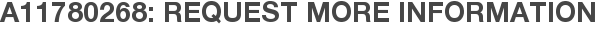 A11780268: Request More Information
