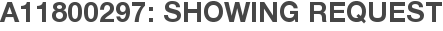 A11800297: Showing Request