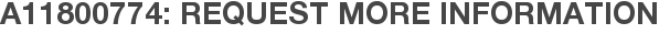 A11800774: Request More Information