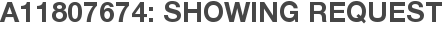 A11807674: Showing Request