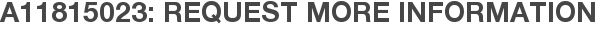 A11815023: Request More Information