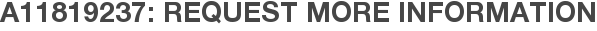 A11819237: Request More Information