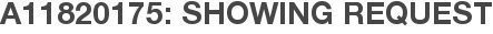A11820175: Showing Request