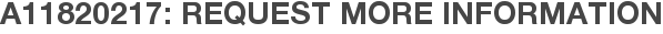 A11820217: Request More Information