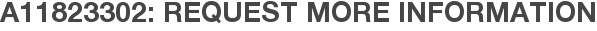 A11823302: Request More Information