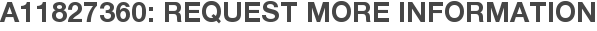 A11827360: Request More Information