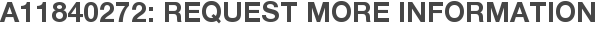 A11840272: Request More Information