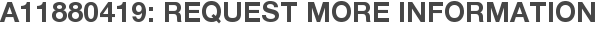 A11880419: Request More Information