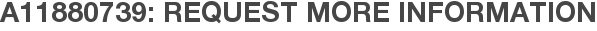 A11880739: Request More Information