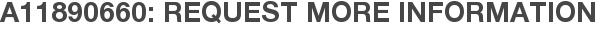 A11890660: Request More Information