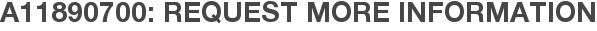 A11890700: Request More Information