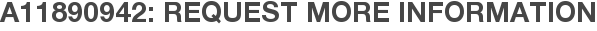 A11890942: Request More Information