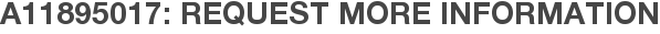 A11895017: Request More Information
