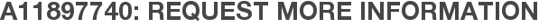 A11897740: Request More Information