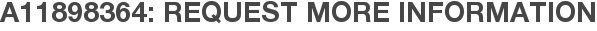 A11898364: Request More Information