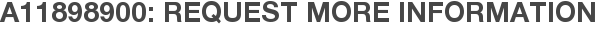 A11898900: Request More Information