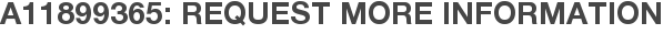 A11899365: Request More Information