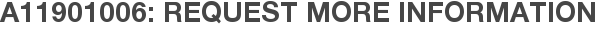 A11901006: Request More Information