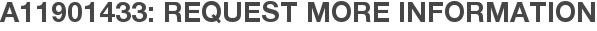 A11901433: Request More Information