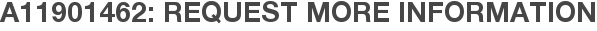 A11901462: Request More Information